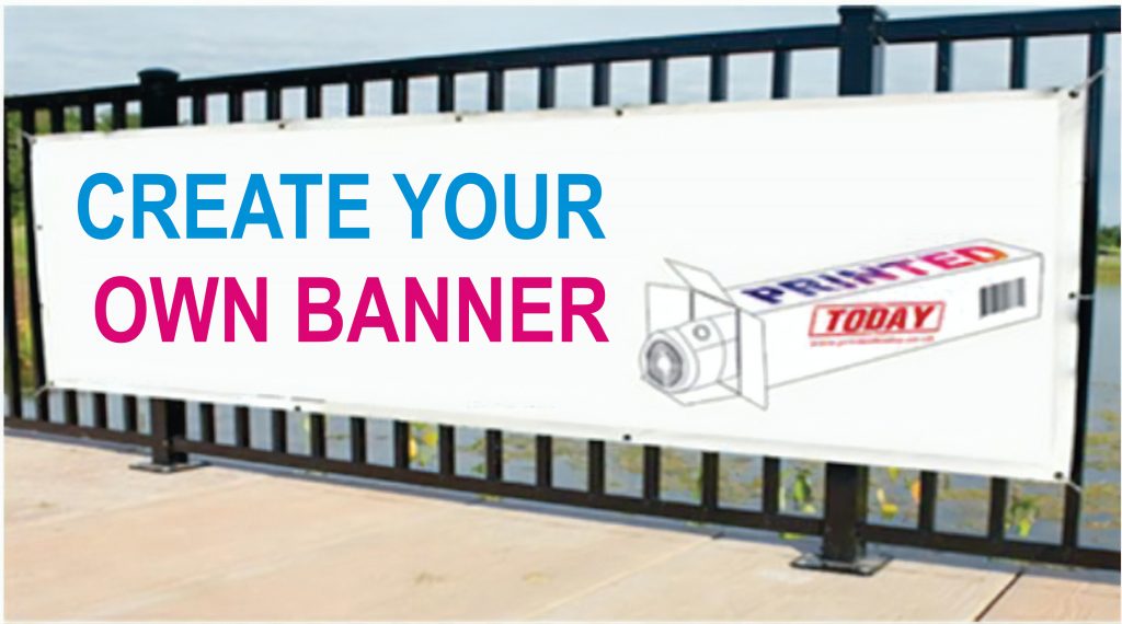 Create Your Own Banner Only From Printed Today Customised Banners