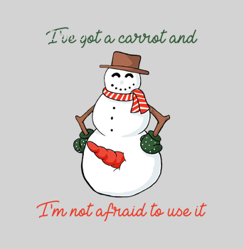 I Have Got A Carrot I’m Not Afraid To Use It T-shirt hover image