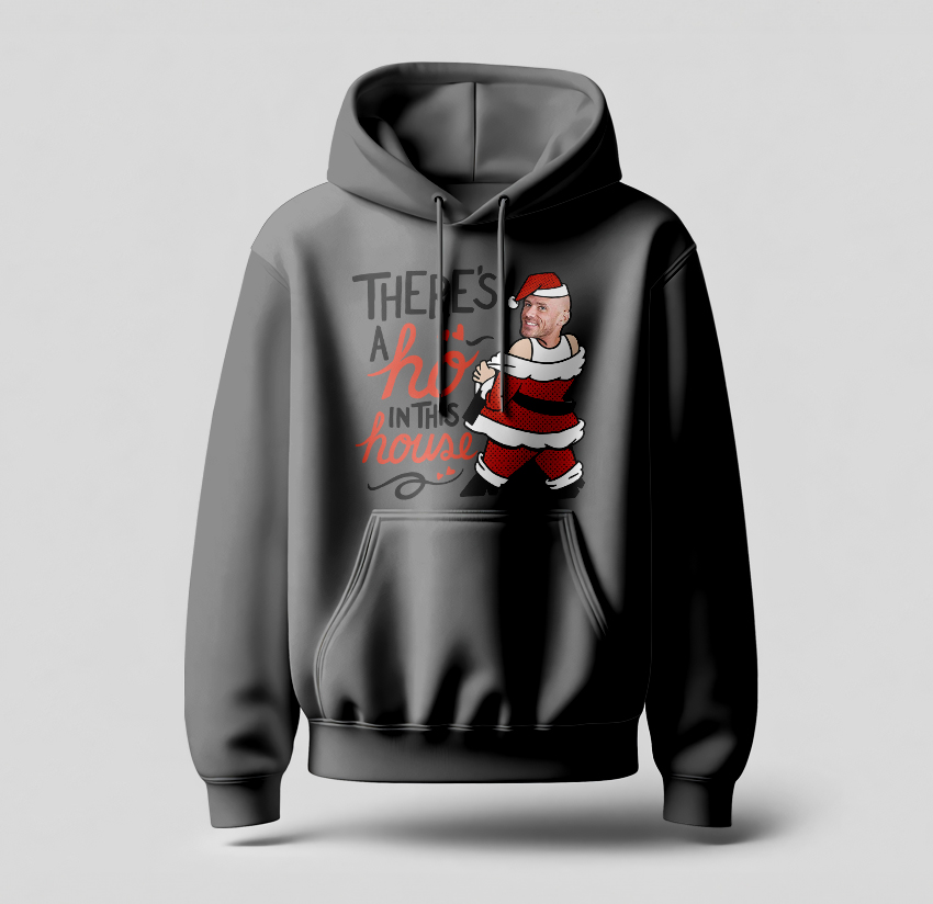 There’s a Ho in this house Santa  Hoodie