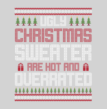 Ugly christmas sweater are hot and over rated hoodie hover image