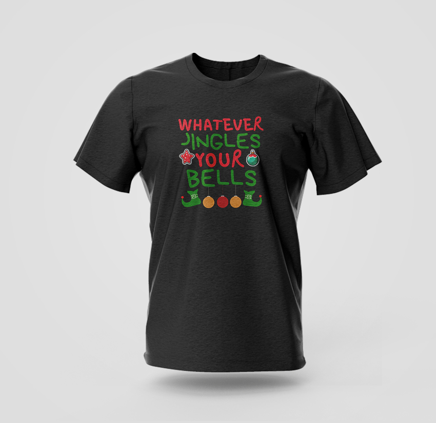 Whatever Jingles Your Bells t-shirt